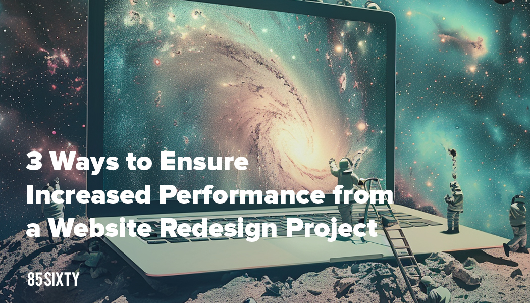 ways to ensure increased performance from a website redesign project - blog post image