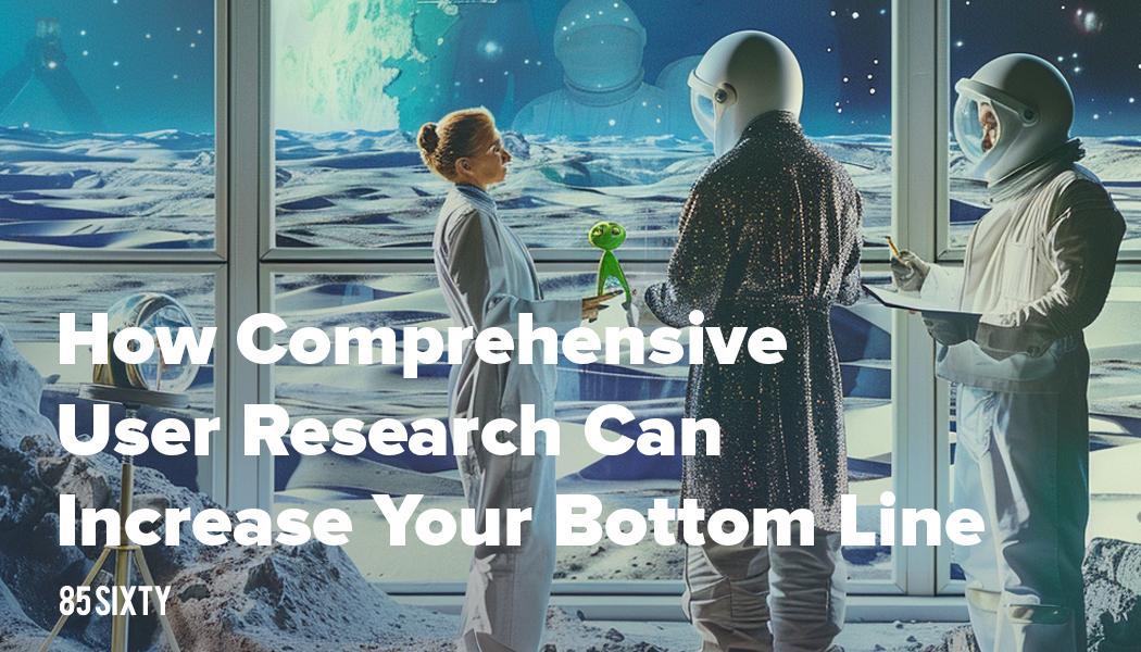 how comprehensive user research can increase your bottom line - blog post image