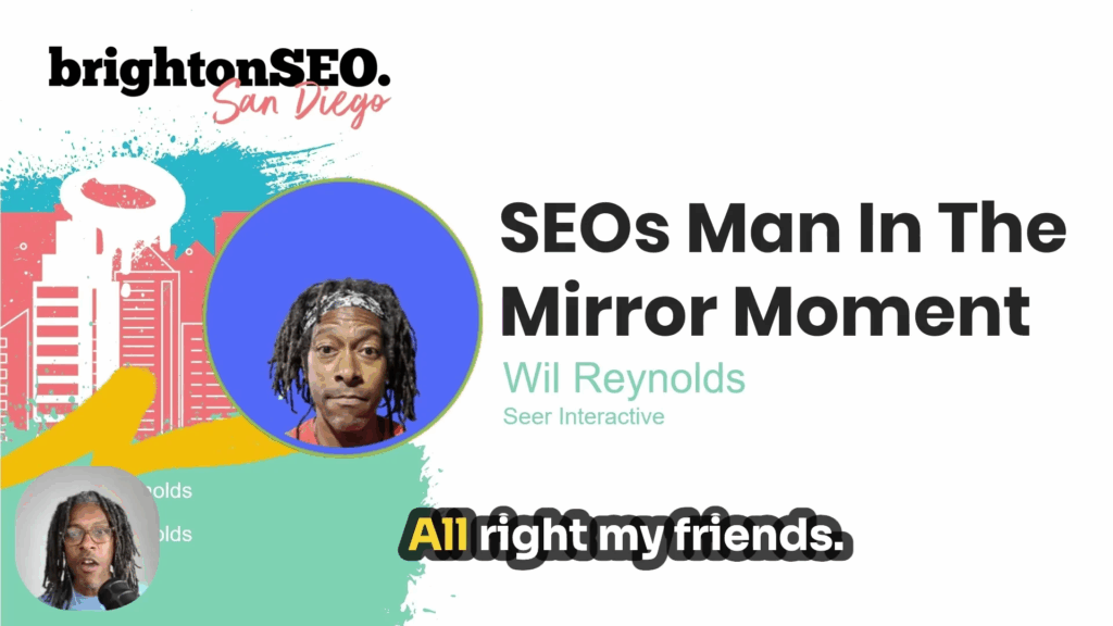 Will Reynolds: SEO's "man in the mirror" moment